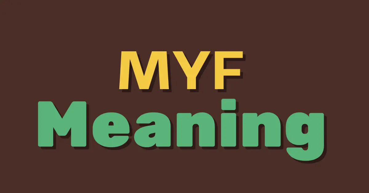 myf meaning in text